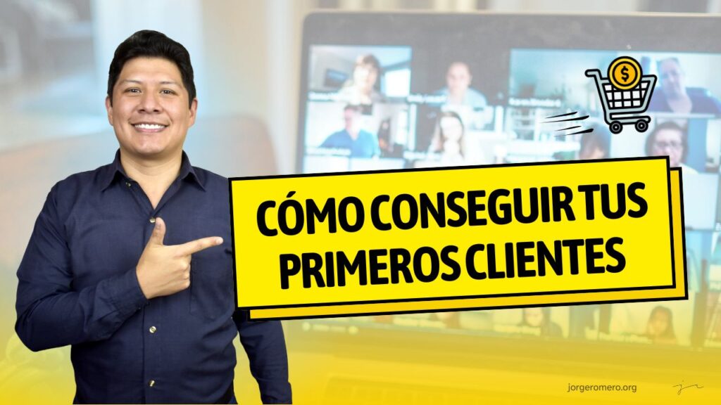 Cómo conseguir tus Primeros Clientes