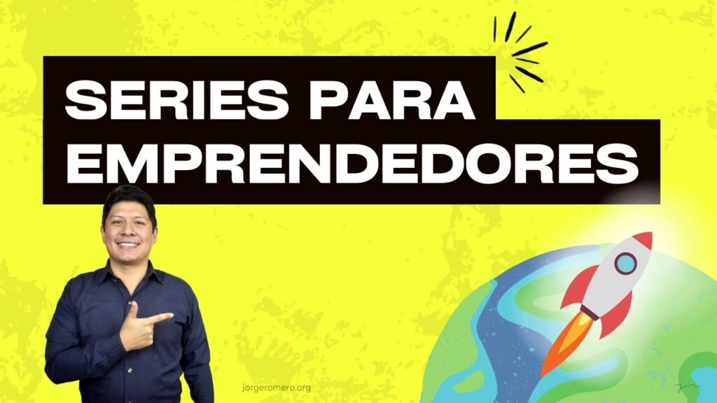 Series para Emprendedores recomendadas