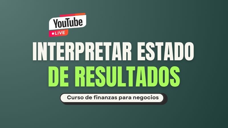 Cómo interpretar el Estado de Resultados